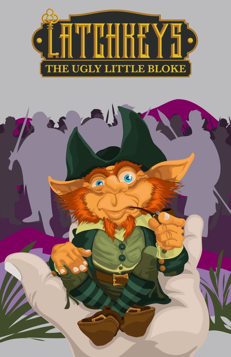 Latchkeys: The Ugly Little Bloke