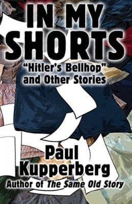 In My Shorts: Hitler’s Bellhop and Other Stories